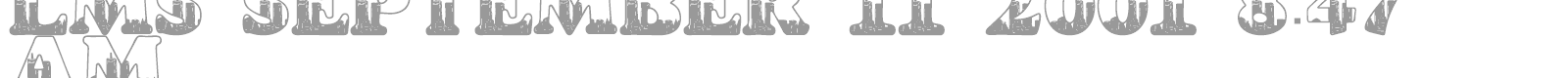 LMS September 11 2001 847AM font preview